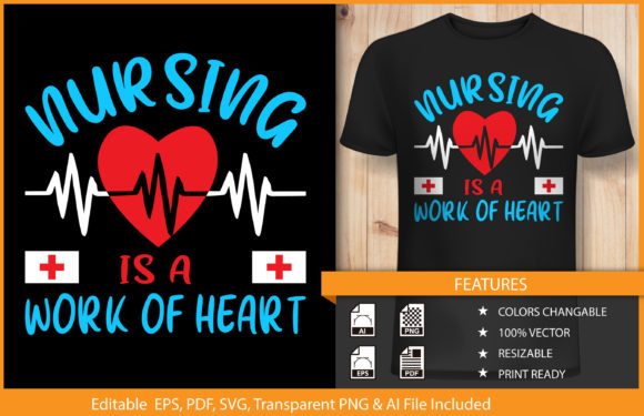 T-shirt Nursing is a Work of Heart