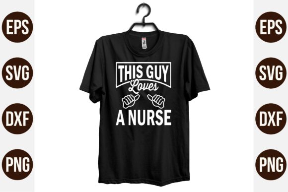 This Guy Loves a Nurse